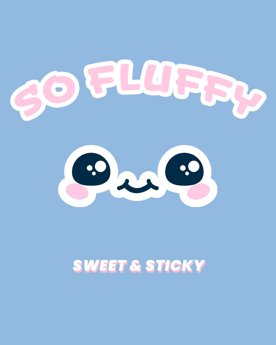 SO FLUFFY Edition